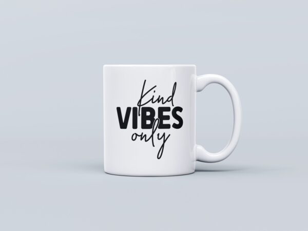 Kind Vibes Only Mug