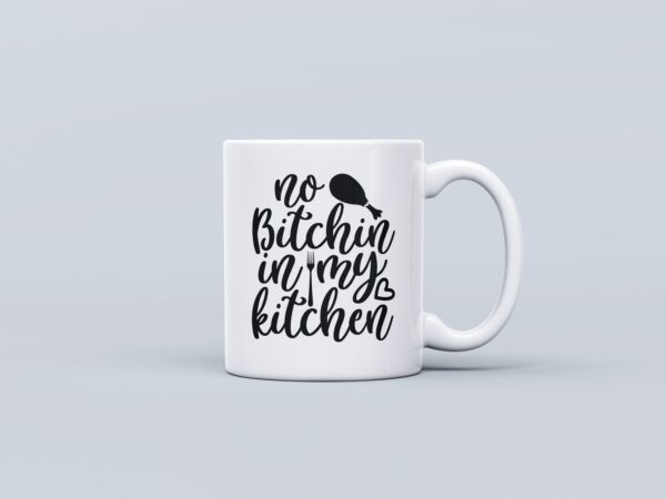 No B-ing in my Kitchen Mug