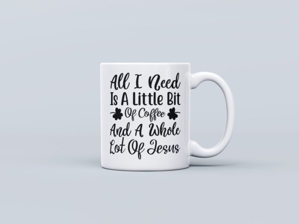 All I need Mug