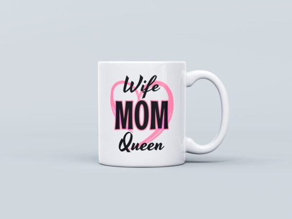 Wife Mom Queen Mug